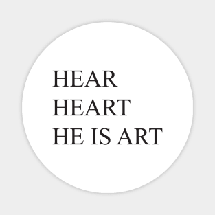 Hear Heart He is Art Magnet